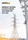 Indonesia’s National Electricity Master Plan (RUKN) for 2024-2060