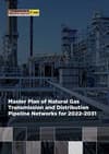 Master Plan of Natural Gas Transmission and Distribution Pipeline Networks for 2022-2031